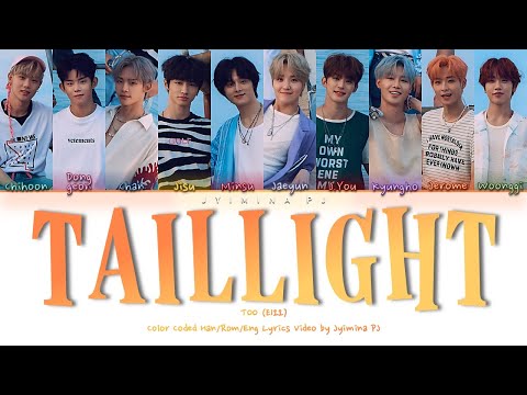 TOO (티오오) - 'Taillight' Lyrics (Color Coded_Han_Rom_Eng)