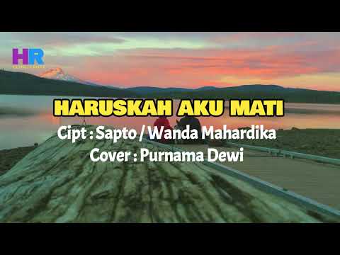 HARUSKAH AKU MATI