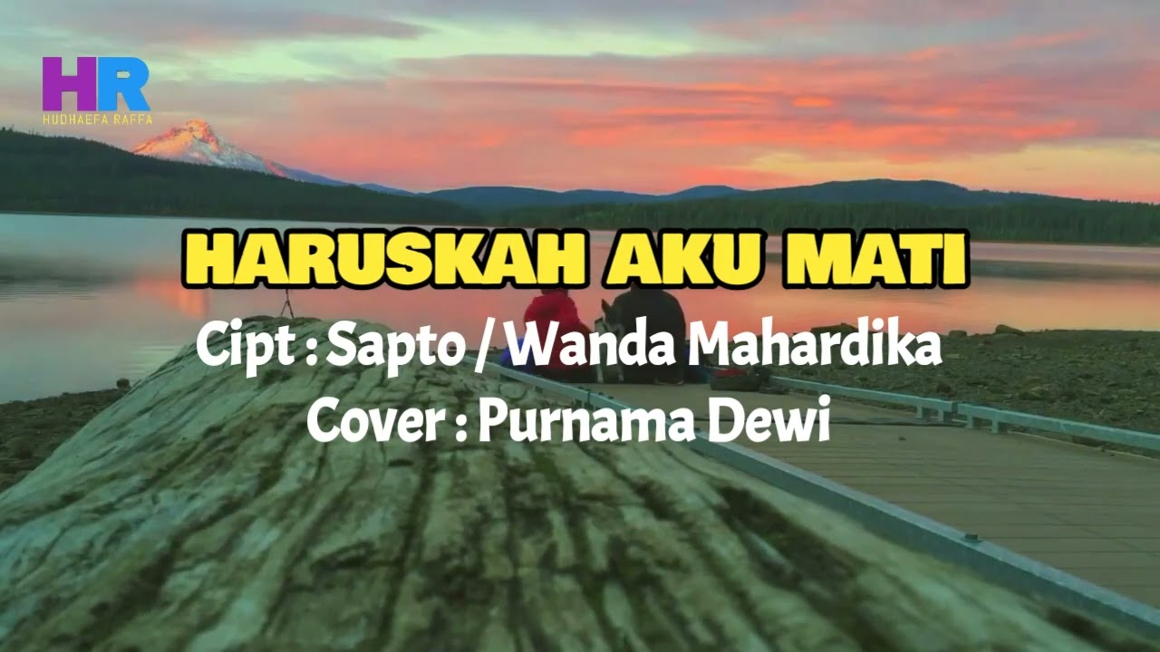 HARUSKAH AKU MATI | COVER PURNAMA DEWI | [ Official Lyrics Video ]