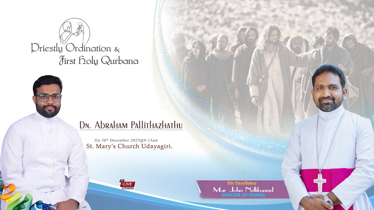 🔴LIVE /Priestly Ordination & First Holy Qurbana/Abraham Pallithazhathu,On.30.12.2025@9.15 am