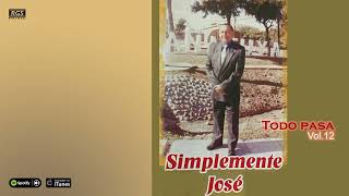 Simplemente José. Todo pasa, Vol. 12