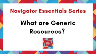 What are Generic Resources?