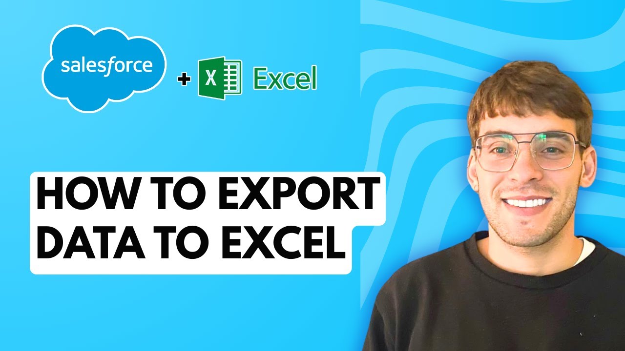 How to Export Data from Salesforce to Excel [2026 Full Guide] - YouTube