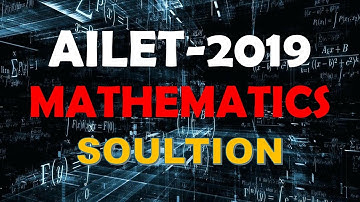 AILET 2019 MATHS (detailed analysis)