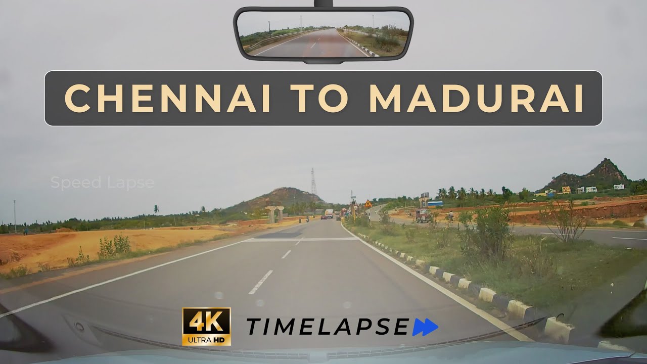 Chennai to Madurai SpeedLapse Voyage through Tamil Nadu Car