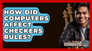 How Did Computers Affect Checkers Rules? - The Board Game Xpert