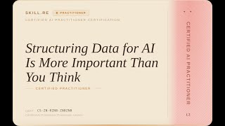 Certified AI Practitioner: Structuring Data for AI Is More Important Than You Think