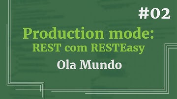 Configurando uma aplicação REST com RESTEasy - Aula 02: Ola mundo
