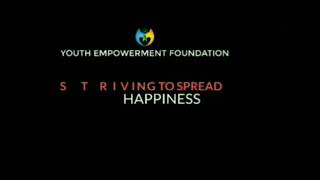YEF in action, fighting against all odds, not deterred by setbacks- STRIVING TO SPREAD HAPPINESS
