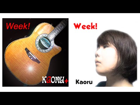 Week! : Do As Infinity cover by Kaoru+