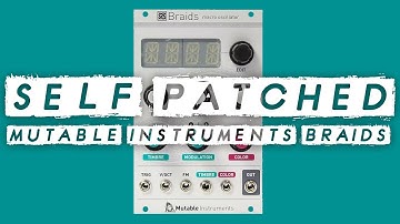 SELF PATCHED! Mutable Instruments Braids // Noisy retro games console weirdness