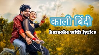 Kali Bindi Karaoke Track - Sanju Rathod Ft. Akriti Negi G-Spark
