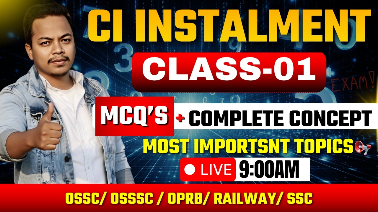 Compound Interest Instalment🔥 Full Concept + Recent Questions | OSSC CGL & OSSSC | DAY 4