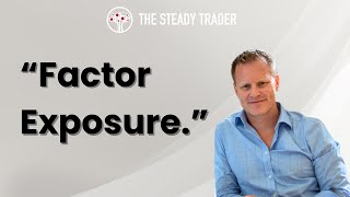 Two Words Every Investor Needs to Know Factor Exposure | STEADY WEALTH PODCAST EP. 64 #podcast