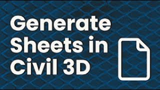 Generate Sheets in Civil 3D