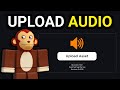 How To Upload Audio To Roblox UPDATED 2026 