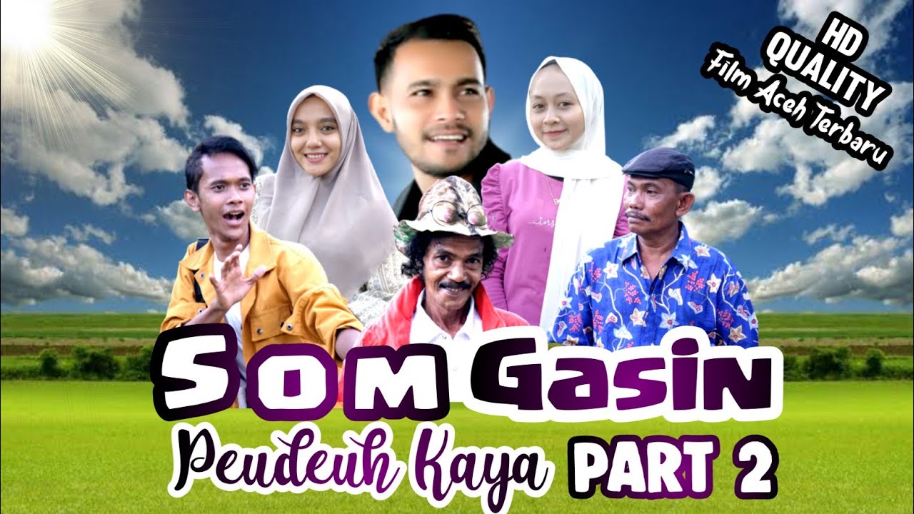 Film Aceh Terbaru 2021 Som Gasin pedeuh kaya part 2..(Hd video quality)
