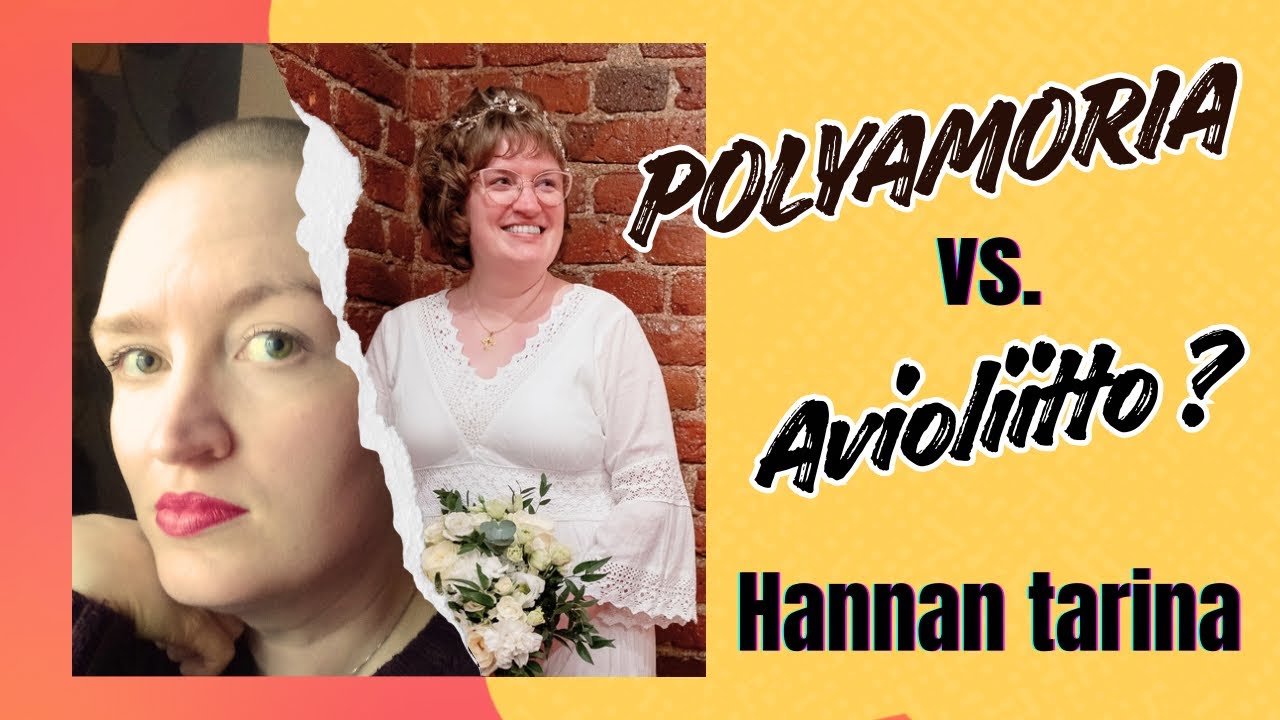 Polyamoriasta avioliittoon: Hannan matka uushenkisyydestä ortodoksikristityksi. 