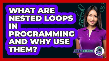 What Are Nested Loops In Programming And Why Use Them? - Next LVL Programming