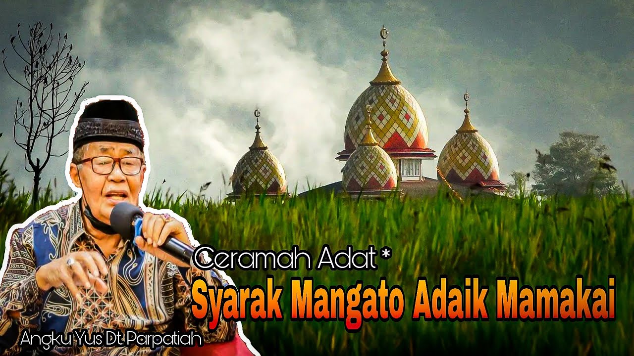 Syarak Mangato Adaik Mamakai || Ceramah Adat || Angku Yus Datuak Parpatiah || Balerong Group