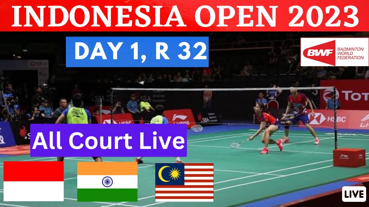 LIVE Day 1 R32, Indonesia Open 2023 All Court Live Score Malaysia, Indonesia, India Match Live