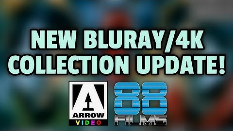 BLURAY/4K COLLECTION UPDATE! | MARCH ARROW VIDEO AND 88 FILMS TITLES!