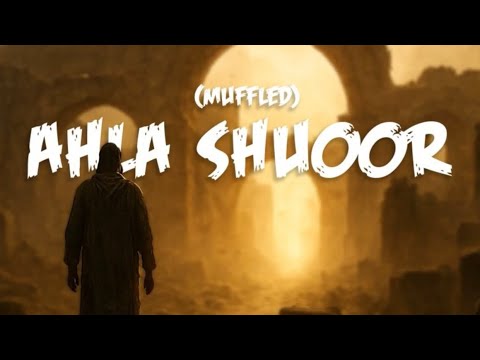 Ahla Shuoor Muffled By Nouh Chalabi 