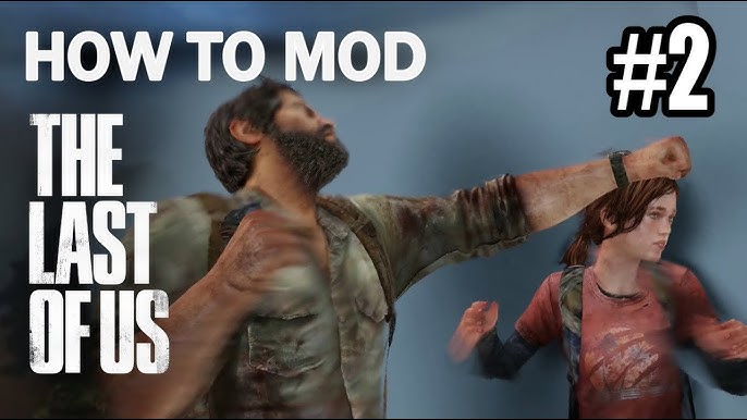 How to install MODS for The Last of Us PART1 PC Using