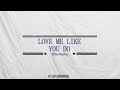 Ebba mentor - Love me like you do ( Lirik Lagu )