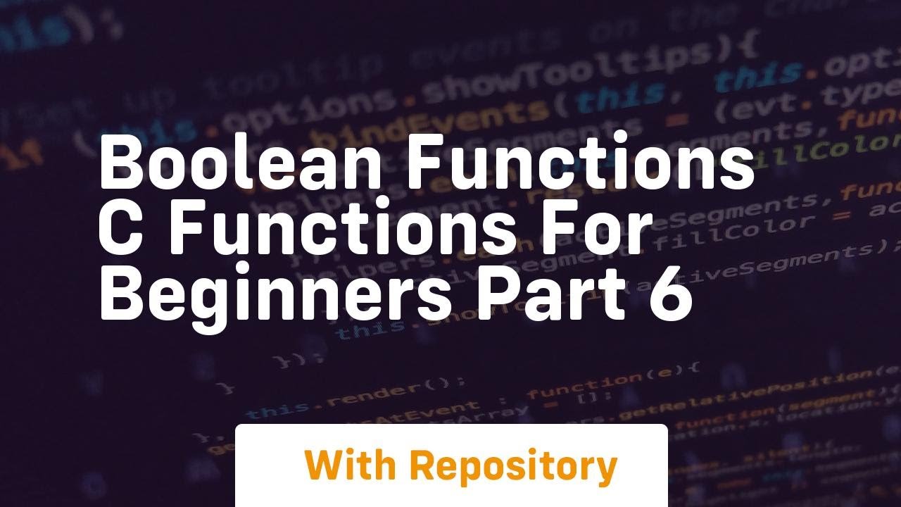 Boolean functions c functions for beginners part 6 - YouTube