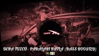 DEHA INC. - PARALARI KATLA (Bass Boosted) Resimi