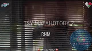 TSY MATAHOTODY Fiz 2: Tantara Rnm  #gasyrakoto