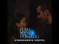 Eternamente juntos | El día menos pensado