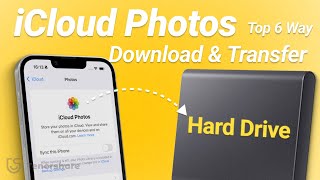 [Free] How to Transfer iCloud Photos to External Hard Drive In 5 Minutes  Top 4