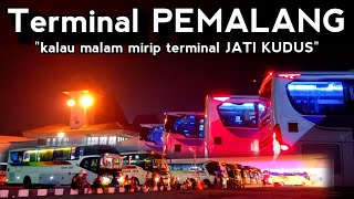 MIRIP TERMINAL JATI KUDUS 🤩 Angkatan Malam Di Terminal Pemalang