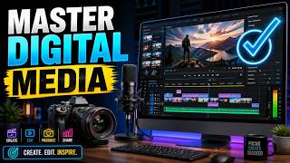 Creating, Editing, and Evaluating Digital Media