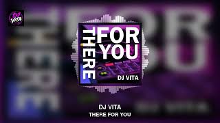 Dj Vita  There For You feat Vera  Summer Festival Vibes 2026