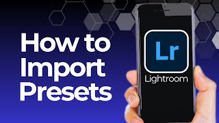 How to Import Presets Into Lightroom Mobile How to Import Presets Into Lightroom Mobile