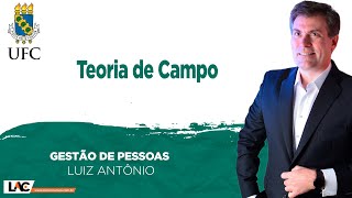 Aula 55/100 - UFC 2021 - Gestão de Pessoas - Teoria de Campo || Kurt Lewin