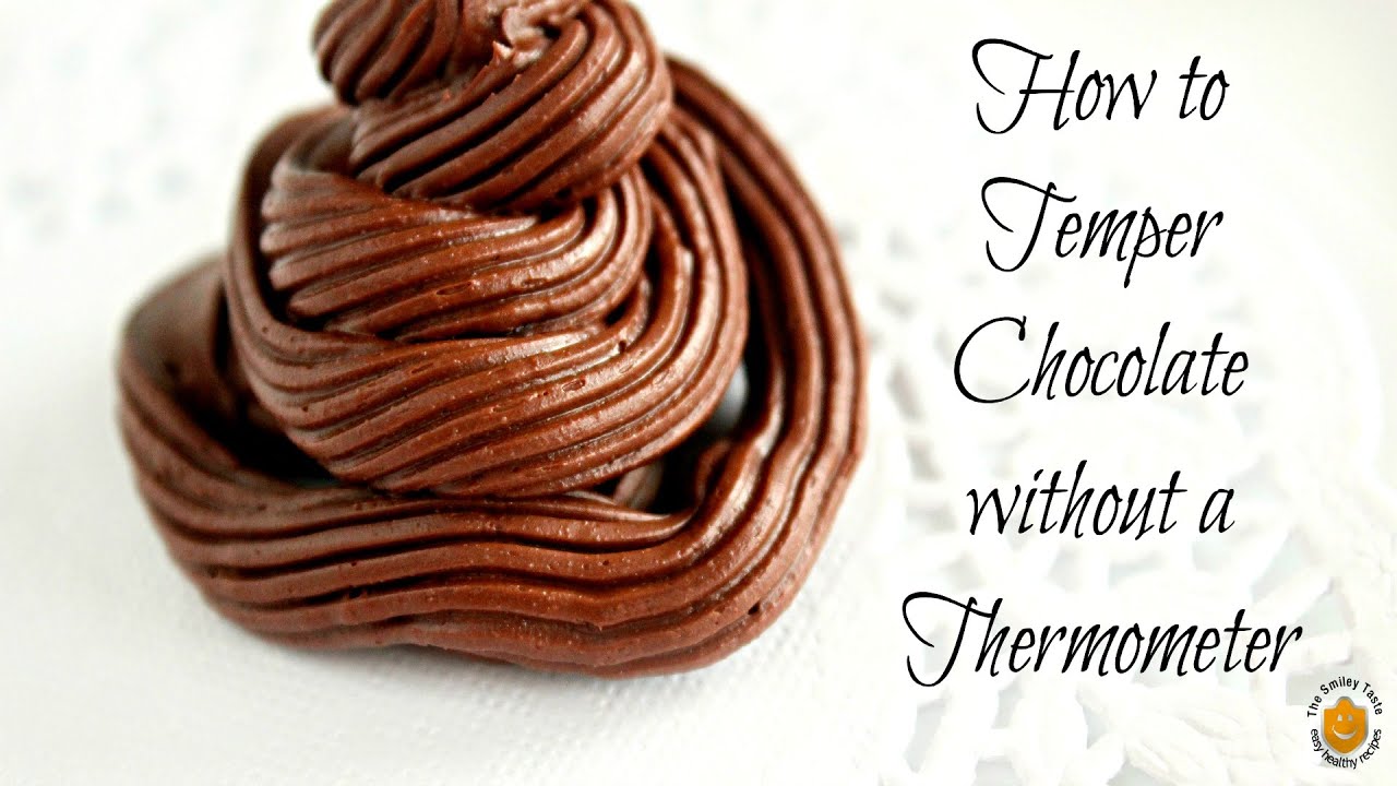 Easy Way to Temper Chocolate No Thermometer Come temperare il