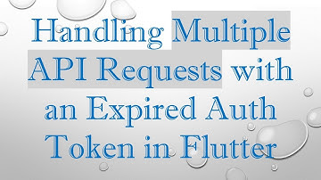 Handling Multiple API Requests with an Expired Auth Token in Flutter