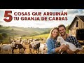 6 Errores Graves que Cometen los Granjeros de Cabras y Cómo Evitarlos