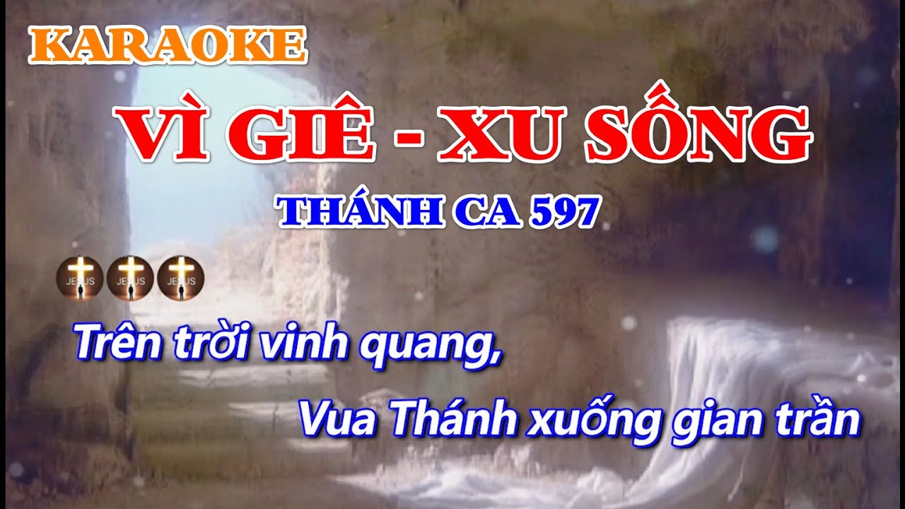 Vì Giê  xu Sống Karaoke - Thánh ca 597 beat dễ hát