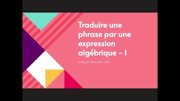 Traduire une phrase par une expression algébrique - I