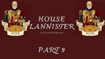 Crusader Kings 2: A Game of Thrones: Lannister Part 9