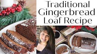 Traditional Gingerbread Loaf- Holiday Recipe