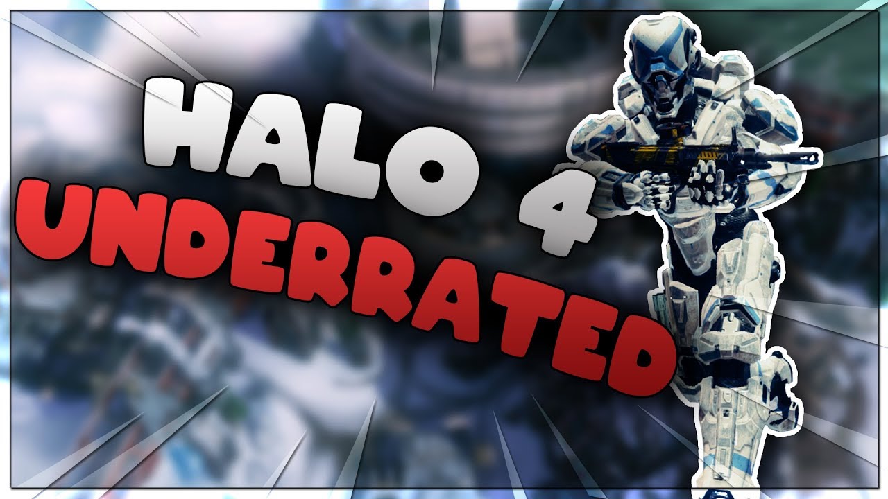 HALO 4 Is SUPER UNDERRATED! - YouTube