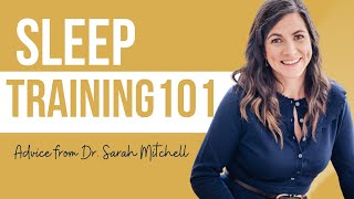 BABY SLEEP TRAINING: Watch this before you start! Advice from baby sleep expert Dr. Sarah Mitchell