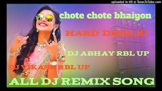 Chote Chote bhaiyon Ke Bade Hindi competition JBL bass Mix By Dj Vikash_ABHAY RBL Up