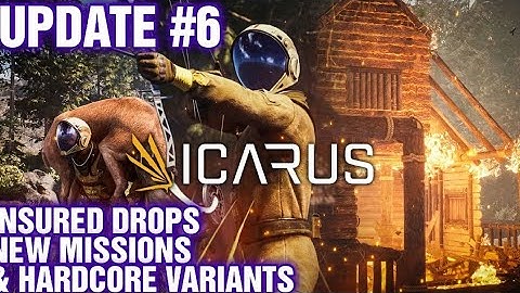 ICARUS Content Update 6 | Insured Drops | New Missions & Hardcore Variants !